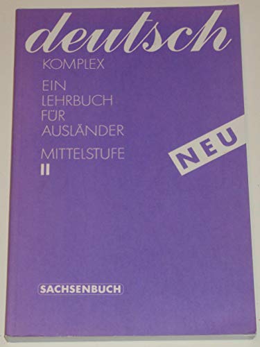 Stock image for Deutsch Komplex. Ein Lehrbuch fr Auslnder. Mittelstufe II. for sale by Bernhard Kiewel Rare Books