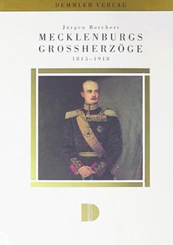 Mecklenburgs Grossherzoge 1815-1918 (9783910150140) by Borchert, Jurgen