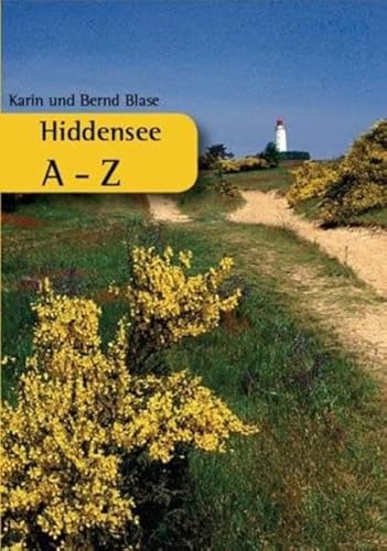Hiddensee A-Z; Mit zahlreichen Abbildungen - Herausgeber: Gemeinde Insel Hiddensee - Die Karte ze...
