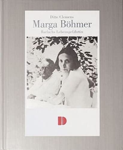 Marga Böhmer : Barlachs Lebensgefährtin. - Clemens, Ditte