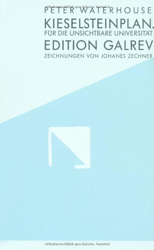 9783910161030: Kieselsteinplan: Fur die unsichtbare Universitat (Edition Galrev) (German Edition)