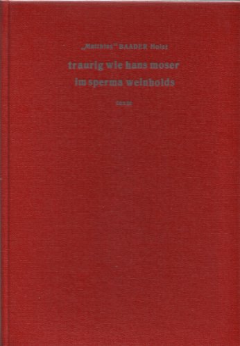 Beispielbild fr traurig wie hans moser im sperma weinholds. texte. zum Verkauf von Antiquariat Matthias Wagner