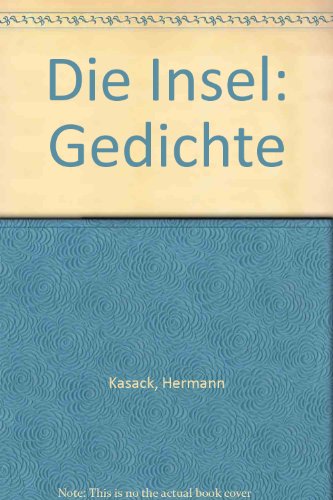 Die Insel: Gedichte (German Edition) (9783910168091) by Kasack, Hermann