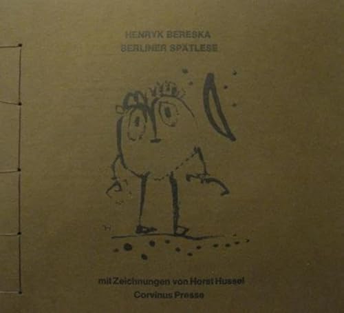 Berliner Spätlese. Gedichte. - Bereska, Henryk / Horst Hussel (Illustr.)