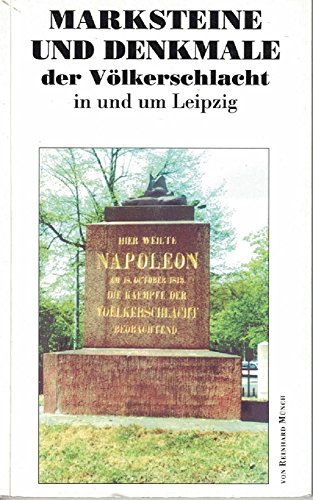 Beispielbild fr Marksteine und Denkmale der Vlkerschlacht in und um Leipzig zum Verkauf von medimops