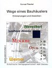 9783910192409: Wege eines Bauhuslers. Erinnerungen und Ansichten