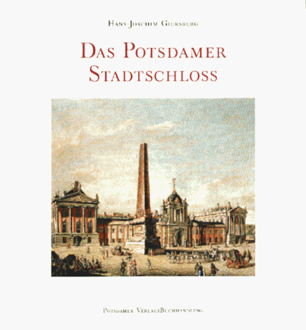 Beispielbild fr Das Potsdamer Stadtschloss. zum Verkauf von Antiquariat Dr. Rainer Minx, Bcherstadt