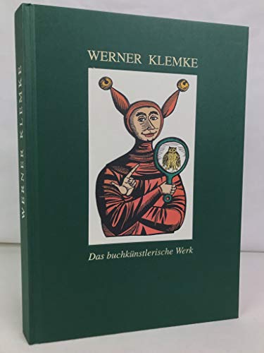 9783910206304: Werner Klemke: Lebensbild und Bibliographie seines buchknstlerischen Werkes (Bibliographischer Druck der Burgart-Presse Jens Henkel)