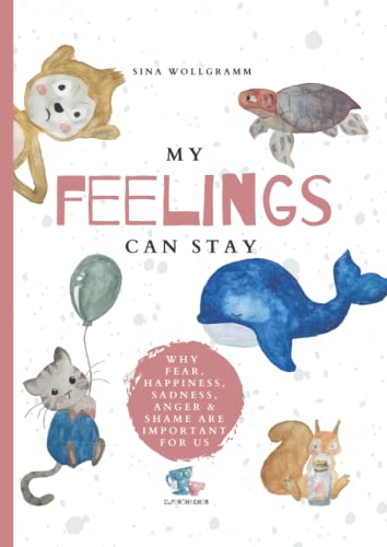 Beispielbild fr My feelings can stay: A collection of stories about our emotions to help young children build resilience and self-love zum Verkauf von GF Books, Inc.