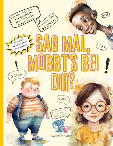 Beispielbild fr Sag mal, mobbt's bei dir?: Das Anti-Mobbing Buch fr Kinder (German Edition) zum Verkauf von Books Unplugged