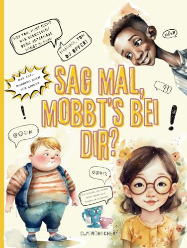 Beispielbild fr Sag mal, mobbt's bei dir?: Das Anti-Mobbing Buch fr Kinder (German Edition) zum Verkauf von GF Books, Inc.