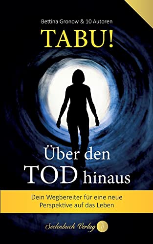 Stock image for Tabu! ber den Tod hinaus: Dein Wegbegleiter fr eine neue Perspektive auf das Leben. (German Edition) for sale by Big River Books