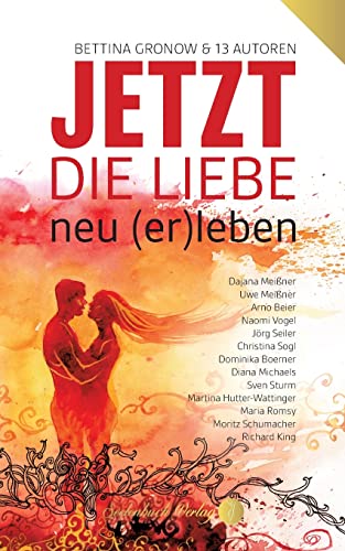 Stock image for Jetzt die Liebe neu (er)leben for sale by Buchpark