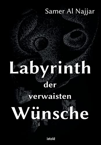 Beispielbild fr Labyrinth der verwaisten Wnsche zum Verkauf von medimops