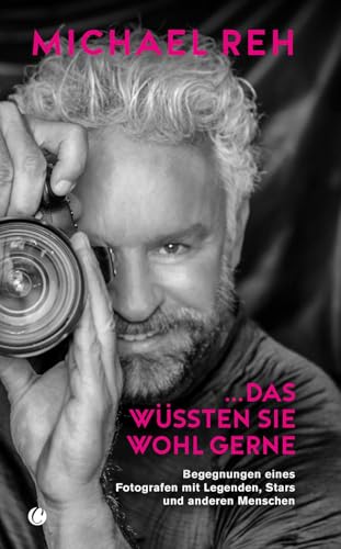 Beispielbild fr Das wssten Sie wohl gerne!: Begegnungen eines Fotografen mit Legenden, Stars und anderen Menschen zum Verkauf von medimops