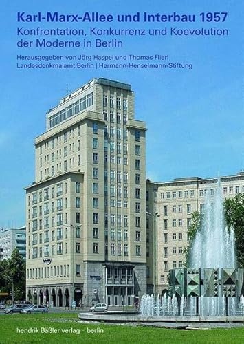 9783910447295: Karl-Marx-Allee und Interbau 1957: Konfrontation, Konkurrenz und Koevolution der Moderne in Berlin