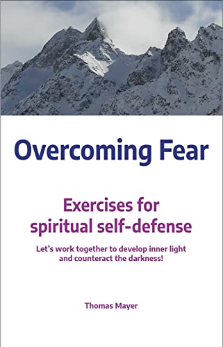 Beispielbild fr Overcoming Fear: Exercises for Spiritual Self-defence zum Verkauf von Books From California