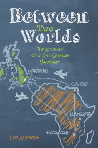 Beispielbild fr Between Two Worlds: The Account of a Jet-Setting Vagrant zum Verkauf von WorldofBooks
