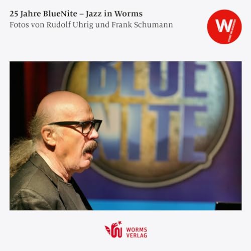 Beispielbild fr 25 Jahre BlueNite - Jazz in Worms zum Verkauf von Blackwell's