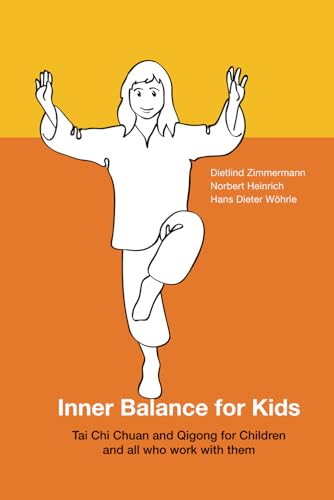 Stock image for Inner Balance for Kids: Tai Chi Chuan and Qigong for Children and all who work with them for sale by GF Books, Inc.