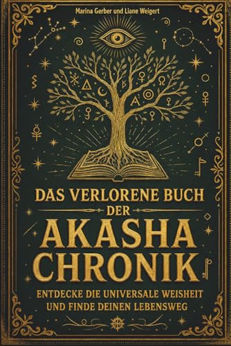 Stock image for Das verlorene Buch der Akasha Chronik: Entdecke die universale Weisheit und finde deinen Lebensweg