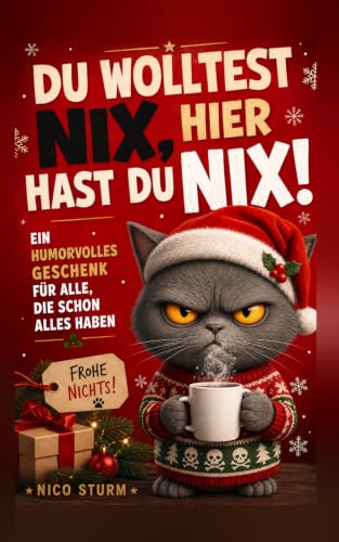 Stock image for Du wolltest NIX ? hier hast du NIX!: Ein humorvolles Geschenk f�r alle, die schon alles haben (German Edition)