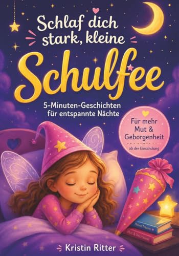 Immagine stock per Schlaf dich stark, kleine Schulfee: 5-Minuten-Geschichten f�r entspannte N�chte: Wundervolle Traumreisen f�r Mut und Geborgenheit ab der Einschulung