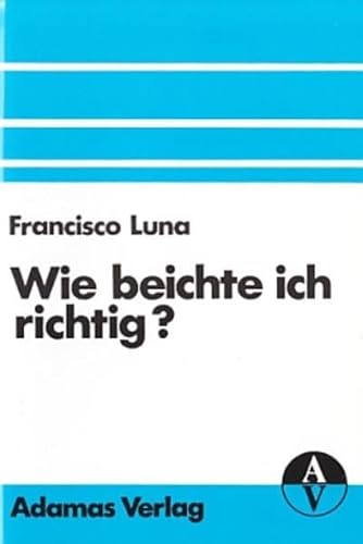 Beispielbild fr Wie beichte ich richtig? zum Verkauf von medimops