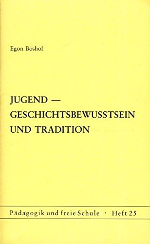 Beispielbild fr Jugend - Geschichtsbewusstsein und Tradition. zum Verkauf von Grammat Antiquariat