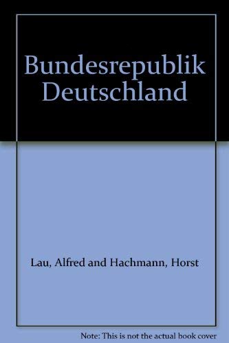 Bundesrepublik Deutschland - Lau, Alfred (Hg.) und Horst Hachmann