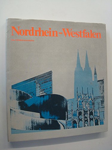 Beispielbild fr Nordrhein-Westfalen. North Rhine-Westphalia. La Rhnanie du Nord-Westphalie. Eine Bilddokumentation zum Verkauf von medimops