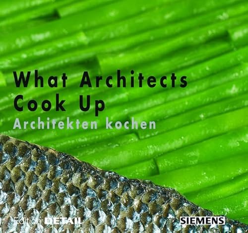 Beispielbild fr What Architects Cook Up: Architekten kochen - eng./deut zum Verkauf von medimops