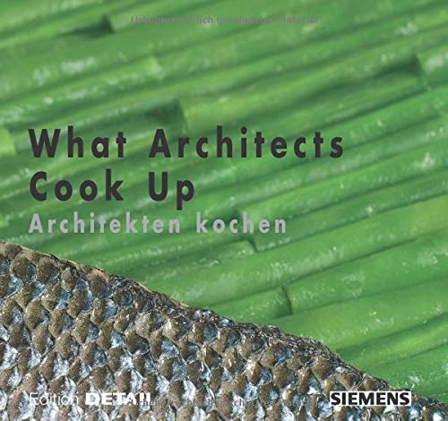 9783920034195: What Architects Cook Up - Architekten kochen (DETAIL Special)
