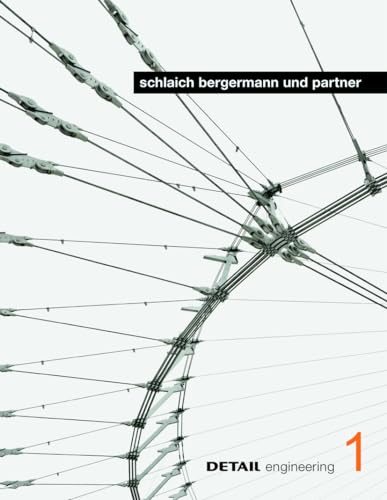 schlaich bergermann und partner: InterdisziplinÃ¤res Konstruieren zwischen KontinuitÃ¤t und Innovation (DETAIL engineering) (German Edition) (9783920034577) by BÃ¶gle, Annette; Brensing, Christian; JÃ¤ger, Falk; Pawlitschko, Roland