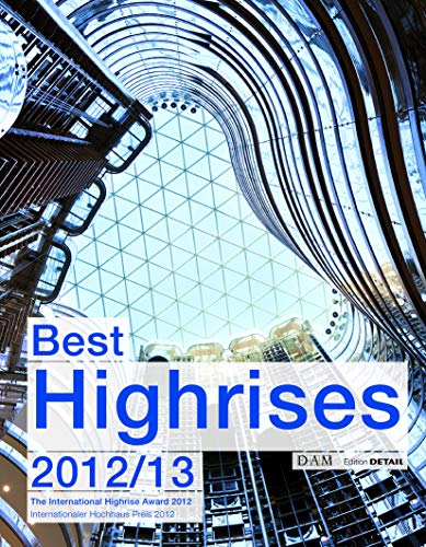 Imagen de archivo de Best Highrises 2012/13: The International Highrise Award 2012/Internationaler hochhaus Preis 2012 a la venta por Ammareal