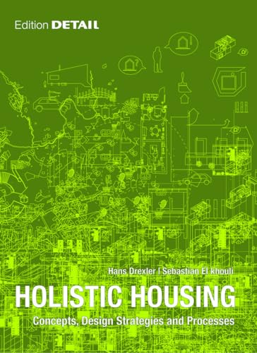 Stock image for Holistic Housing : Concepts, Design Strategies and Processes for sale by Better World Books Ltd
