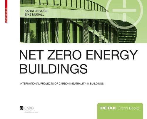 9783920034805: Net Zero Energy Buildings: International Projects of Carbon Neutrality in Buildings