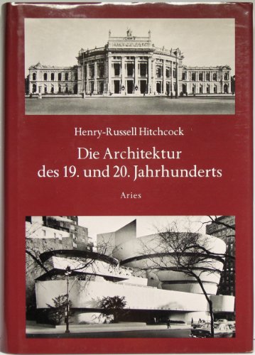 Die Architektur des 19. und 20. Jahrhunderts. Mit einer Einführung von Heinrich Klotz