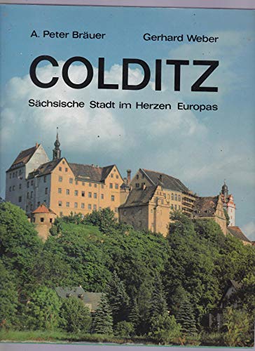 9783920061238: Colditz. Schsische Stadt im Herzen Europas