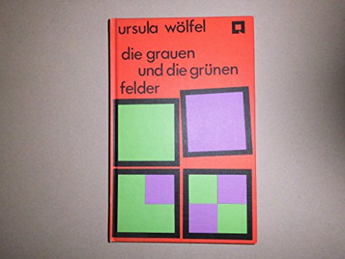 die grauen und die grünen felder - U. Wölfel