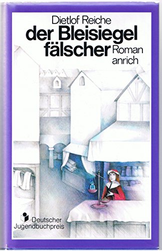 Der BleisiegelfaÌˆlscher: Dieser Roman spielt im Jahre 1613 in d. Freien Reichsstadt NoÌˆrdlingen (German Edition) (9783920110370) by Reiche, Dietlof