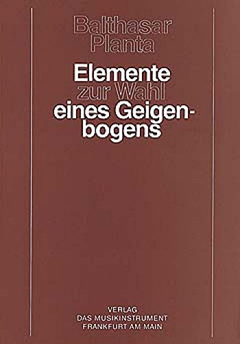 9783920112053: Elemente zur Wahl eines Geigenbogens (Schriftenreihe Das Musikinstrument ; Heft 25) (German Edition)