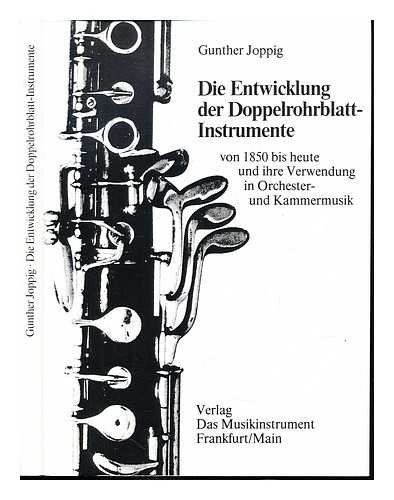9783920112749: Die Entwicklung der Doppelrohrblattinstrumente von 1850 bis heute und ihre Verwendung in Orchester- und Kammermusik (1980)