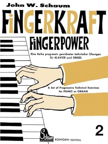 Fingerkraft 2: Progressiv geordnete technische Ubungen fur Klavier oder Orgel (9783920127545) by SCHAUM JOHN W. (AUT