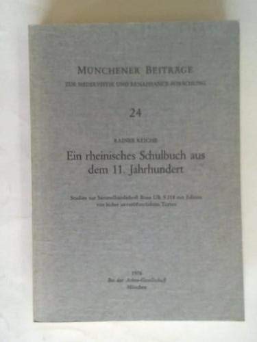 Ein rheinisches Schulbuch aus dem 11. Jahrhundert. Studien zur Sammelhandschrift Bonn UB. S. 218 ...