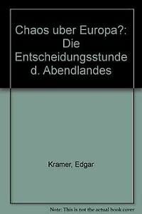 Chaos über Europa? : Die Entscheidungsstunde des Abendlandes.