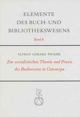 9783920153797: Zur Sozialistischen Theorie Und Praxis Des Buchwesens in Osteuropa (Elemente Des Buch- Und Bibliothekswesens) (German Edition)