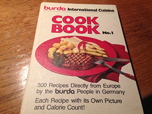 Beispielbild fr The No. 1 Burda Cook Book 300 Recipes zum Verkauf von HPB Inc.