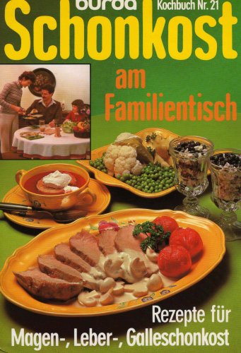 Stock image for Burda-Kochbuch Nr.21 Schonkost am Familientisch for sale by Versandantiquariat Felix Mcke