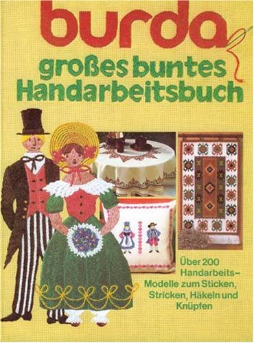 Beispielbild fr Burda Groes buntes Handarbeitsbuch. Folge I zum Verkauf von Antiquariat Armebooks